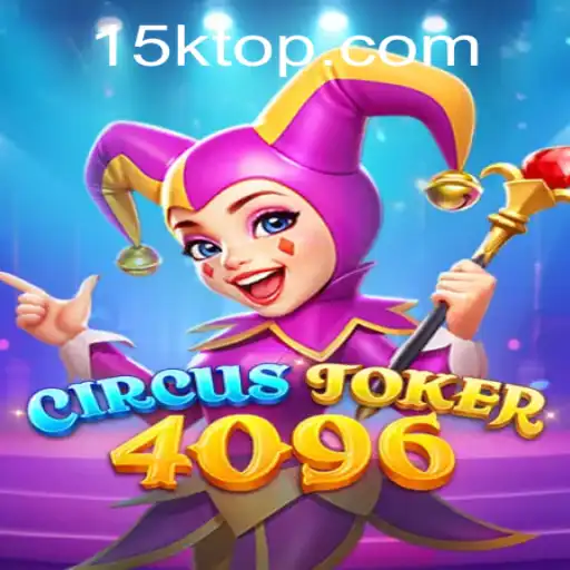 Exploring the Exciting World of CircusJoker4096