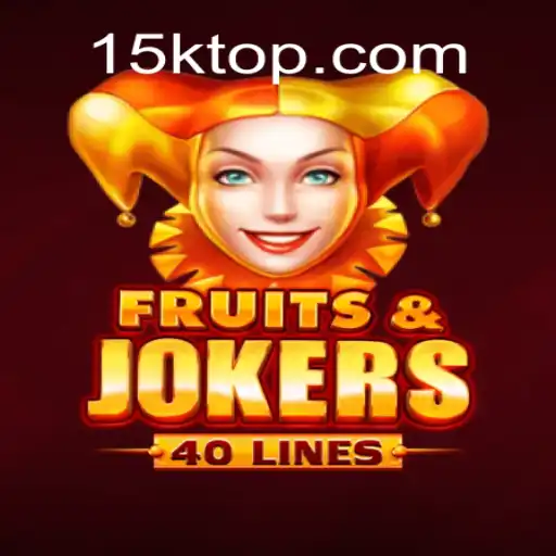 Exploring FruitsAndJokers40: A Slot Game Revolution with 15K.COM