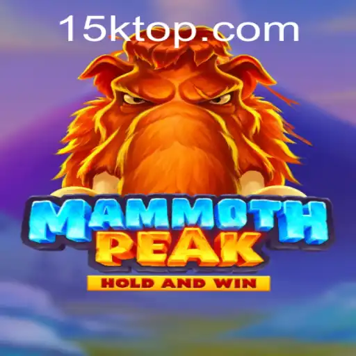 Exploring the Adventure Game MammothPeak and the Exciting World of 15K.COM