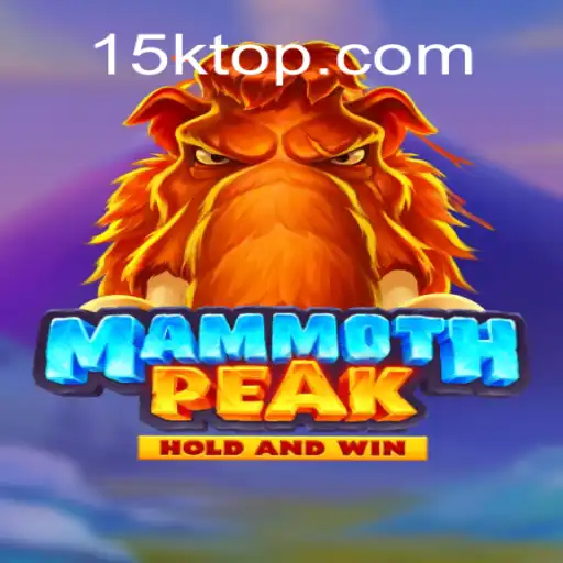 Exploring the Adventure Game MammothPeak and the Exciting World of 15K.COM