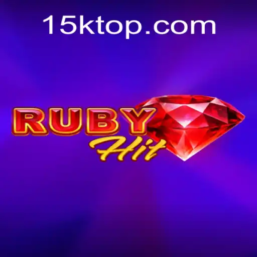 Dive into the Exciting World of RubyHit: Your Ultimate Guide to Mastering 15K.COM